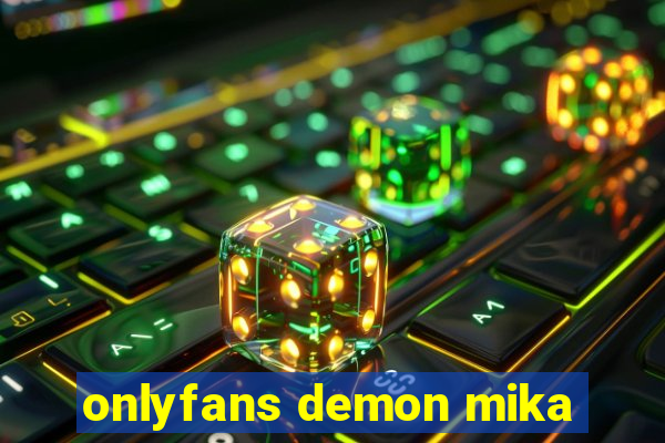 onlyfans demon mika